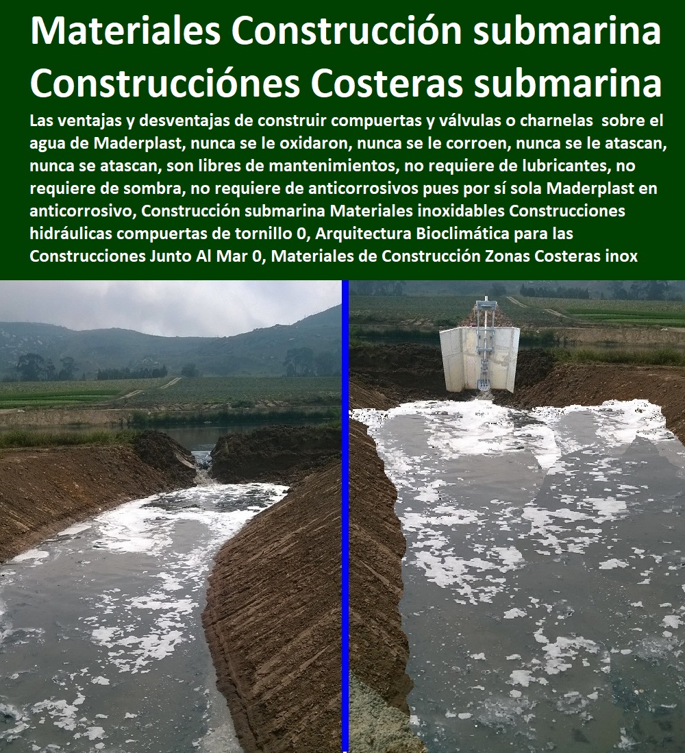 Construcción submarina Materiales inoxidables Construcciones hidráulicas compuertas de tornillo 0, Arquitectura Bioclimática para las Construcciones Junto Al Mar 0, Materiales de Construcción Zonas Costeras  Bases Náuticas, Defensas Marítimas para el Atraque Embarcaciones, Plataformas Flotantes, Terminales Portuarios, Muelles Marinos, Embarcaderos Flotantes, Puertos Marítimos y Fluviales, Pontones Fijos, Astilleros, Maderas, construcciones Marinas, Navieras, Malecones, Construcciones Submarinas Bajo el Agua, Construcción y Mantenimiento de Puertos y Desembarcaderos, Construcción submarina Construcción submarina Materiales inoxidables Construcciones hidráulicas compuertas de tornillo 0, Arquitectura Bioclimática para las Construcciones Junto Al Mar 0, Materiales de Construcción Zonas Costeras Construcción submarina